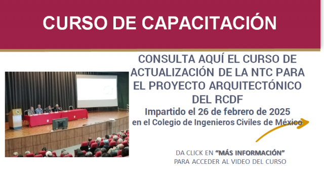 CURSO DE CAPACITACIÓN SOBRE LA ACTUALIZACIÓN DE LA NTC-PROYECTO ARQUITECTÓNICO DEL RCDF